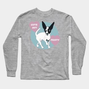 Chihuahua Cute But Fiesty Long Sleeve T-Shirt